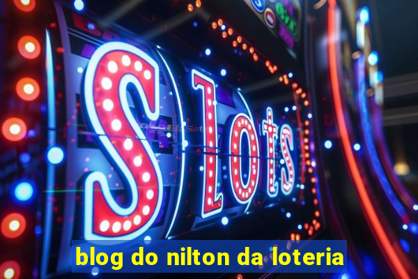 blog do nilton da loteria